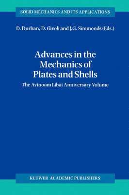 D. Durban, Dan Givoli, J.G. Simmonds, J G Simmonds - Advances in the Mechanics of Plates and Shells, Häftad