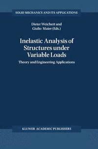 bokomslag Inelastic Analysis of Structures under Variable Loads