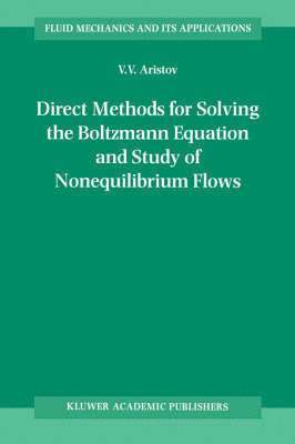 bokomslag Direct Methods for Solving the Boltzmann Equation and Study of Nonequilibrium Flows