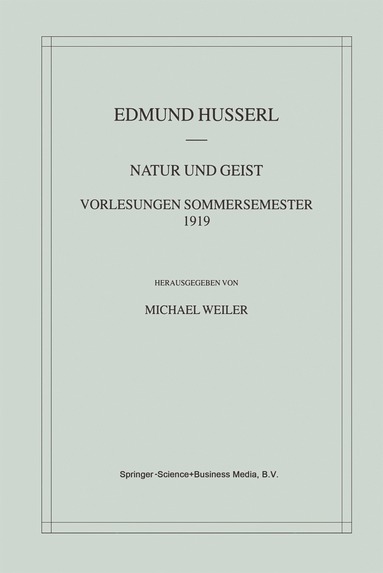 bokomslag Natur und Geist: Vorlesungen Sommersemester 1919