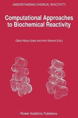 Computational Approaches to Biochemical Reactivity 1