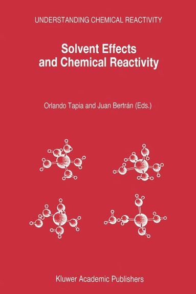 bokomslag Solvent Effects and Chemical Reactivity