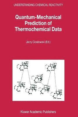 Quantum-Mechanical Prediction of Thermochemical Data
