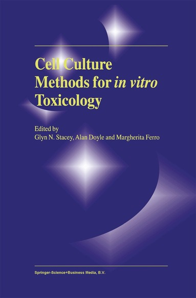 G. Stacey, Alan Doyle, Margherita Ferro - Cell Culture Methods for In Vitro Toxicology, Inbunden