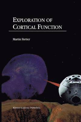 Exploration of Cortical Function 1