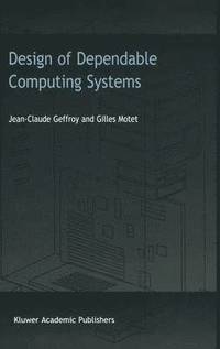 bokomslag Design of Dependable Computing Systems