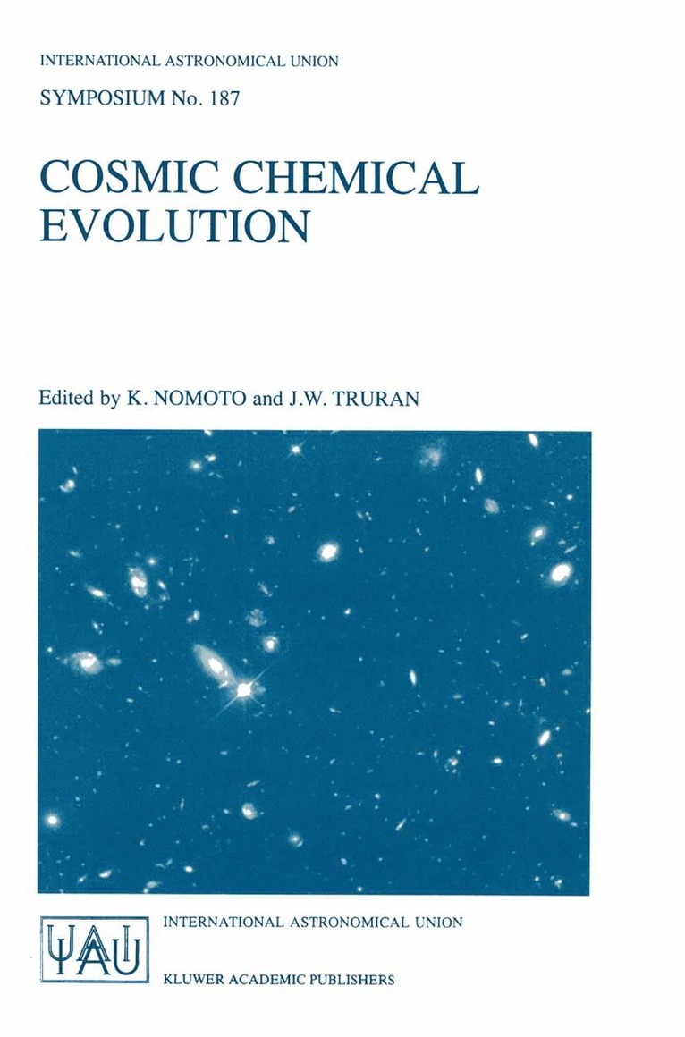 K. Nomoto, J.W. Truran, J. W. Truran - Cosmic Chemical Evolution, Inbunden