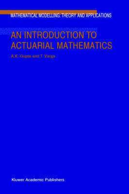 An Introduction to Actuarial Mathematics 1