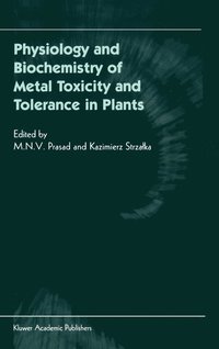 bokomslag Physiology and Biochemistry of Metal Toxicity and Tolerance in Plants