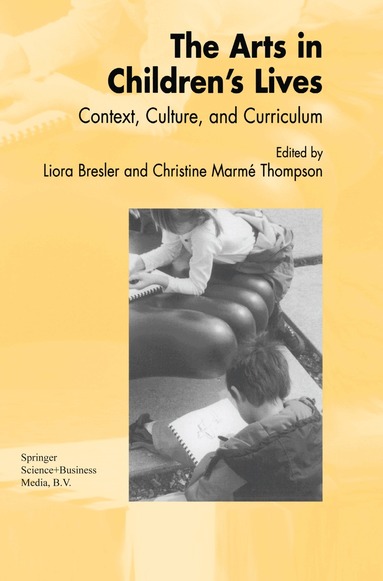 Liora Bresler, C.M. Thompson - Arts in Children's Lives, Inbunden