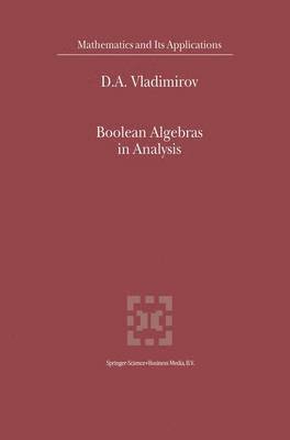 D.A. Vladimirov, D. A. Vladimirov - Boolean Algebras in Analysis, Inbunden
