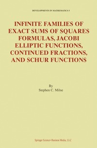 bokomslag Infinite Families of Exact Sums of Squares Formulas, Jacobi Elliptic Functions, Continued Fractions, and Schur Functions