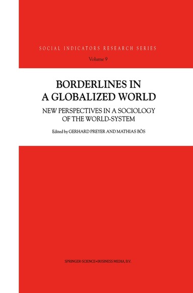 G. Preyer, Mathias Bös - Borderlines in a Globalized World, Inbunden