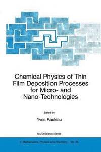 bokomslag Chemical Physics of Thin Film Deposition Processes for Micro- and Nano-Technologies