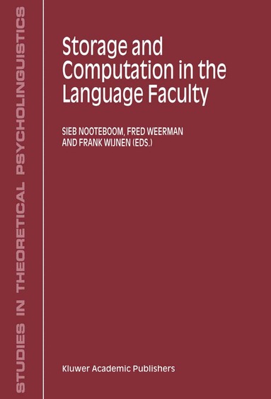S.G. Nooteboom, F. Weerman, F.N.K Wijnen - Storage and Computation in the Language Faculty, Häftad