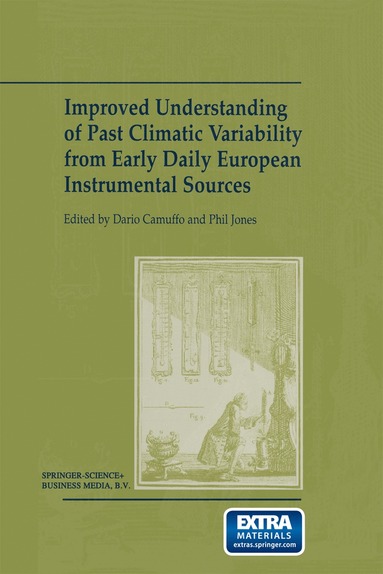 bokomslag Improved Understanding of Past Climatic Variability from Early Daily European Instrumental Sources