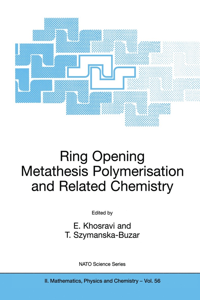 Ezat Khosravi, T. Szymanska-Buzar - Ring Opening Metathesis Polymerisation and Related Chemistry, Häftad