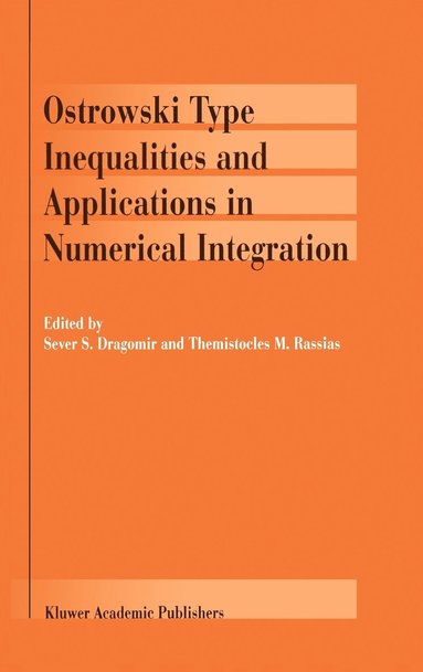 bokomslag Ostrowski Type Inequalities and Applications in Numerical Integration