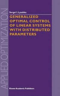 bokomslag Generalized Optimal Control of Linear Systems with Distributed Parameters