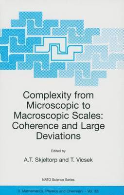 Complexity from Microscopic to Macroscopic Scales: Coherence and Large Deviations 1