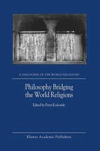 bokomslag Philosophy Bridging the World Religions