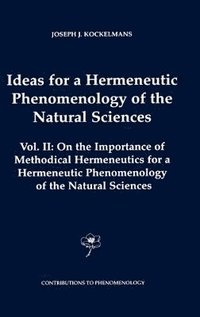 bokomslag Ideas for a Hermeneutic Phenomenology of the Natural Sciences