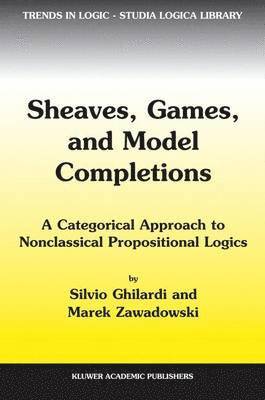 bokomslag Sheaves, Games, and Model Completions