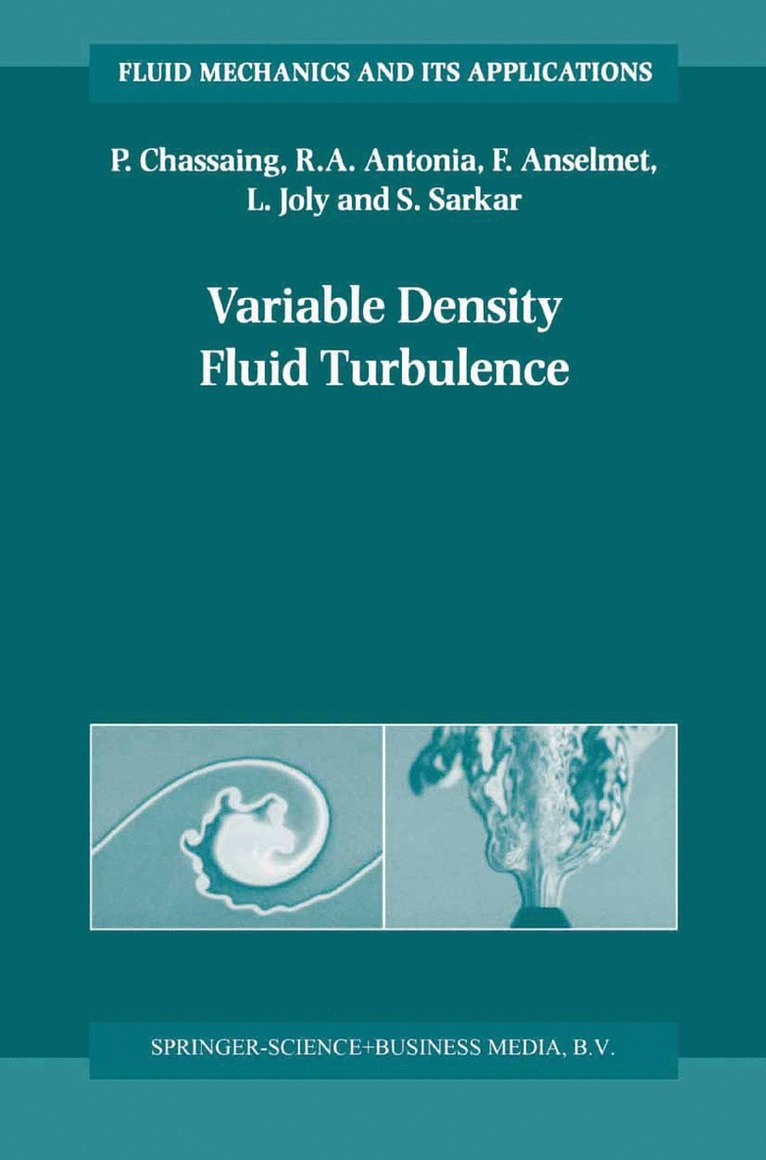 P. Chassaing, R.A. Antonia, Fabien Anselmet, L. Joly, S. Sarkar, R. a. Antonia, R. A. Antonia - Variable Density Fluid Turbulence, Inbunden