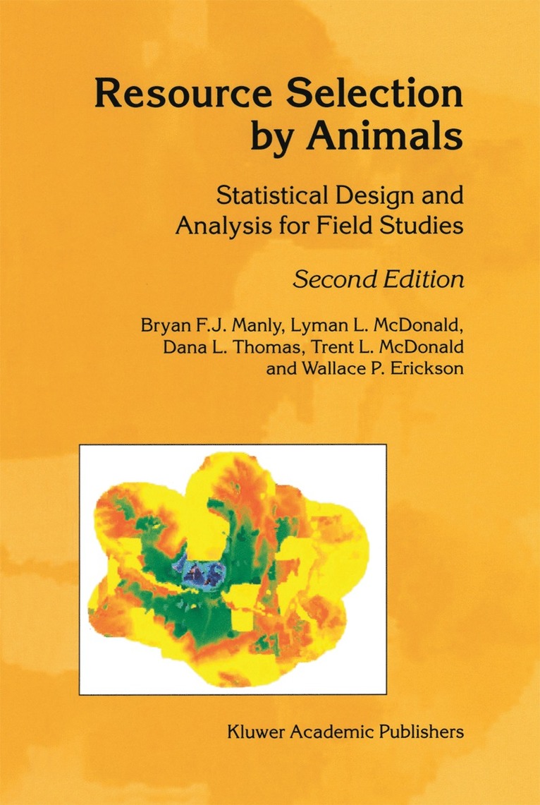 B.F. Manly, L. McDonald, D.L. Thomas, Trent L. McDonald, Wallace P. Erickson, B. F. Manly, D. L. Thomas - Resource Selection by Animals, Inbunden