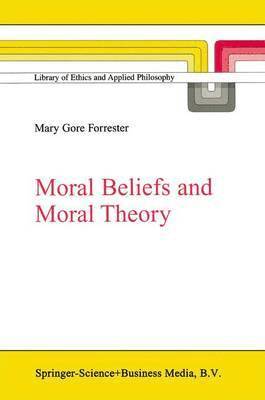 bokomslag Moral Beliefs and Moral Theory