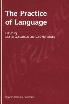 M. Gustafsson, L. Hertzberg - Practice of Language, Inbunden