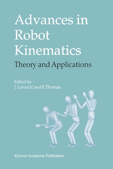 Jadran Lenarčič, Federico Thomas - Advances in Robot Kinematics, Inbunden