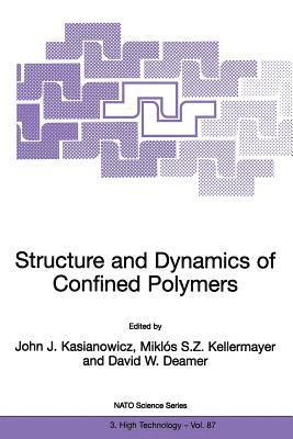 Structure and Dynamics of Confined Polymers 1