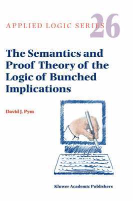 Semantics and Proof Theory of the Logic of Bunched Implications