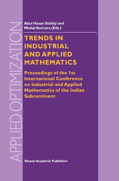 Abul Hasan Siddiqi, M. Kocvara - Trends in Industrial and Applied Mathematics, Inbunden