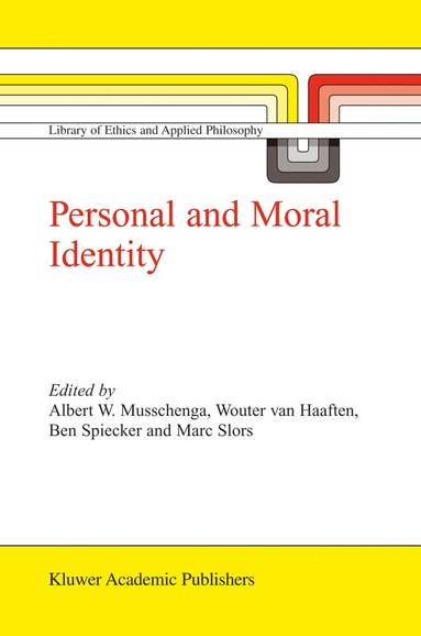 A.W. Musschenga, A.W. van Haaften, B. Spiecker, M.V. Slors - Personal and Moral Identity, Inbunden