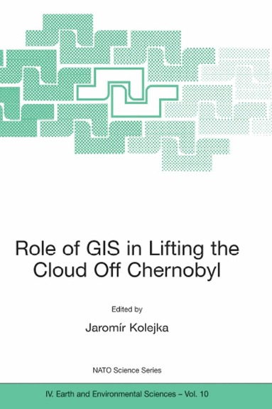 Jaromir Kolejka, Jaromir Kolejka - Role of GIS in Lifting the Cloud Off Chernobyl, Inbunden