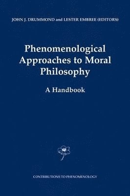 bokomslag Phenomenological Approaches to Moral Philosophy