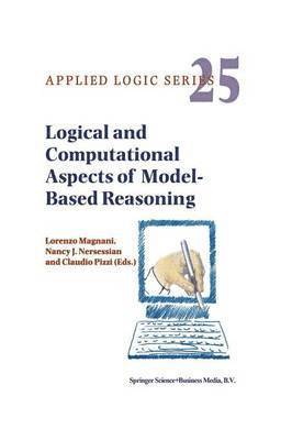 L. Magnani, N.J. Nersessian, Claudio Pizzi, N. J. Nersessian, Nancy Nersessian - Logical and Computational Aspects of Model-Based Reasoning, Häftad