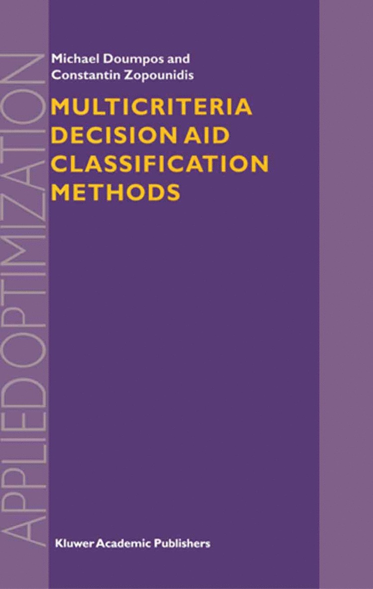 Michael Doumpos, Constantin Zopounidis - Multicriteria Decision Aid Classification Methods, Inbunden