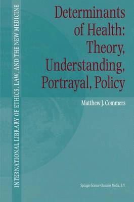 bokomslag Determinants of Health: Theory, Understanding, Portrayal, Policy