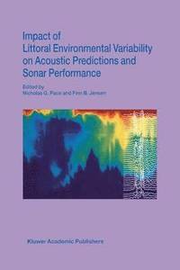 bokomslag Impact of Littoral Environmental Variability on Acoustic Predictions and Sonar Performance