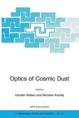 Gorden Videen, Miroslav Kocifaj - Optics of Cosmic Dust, Häftad