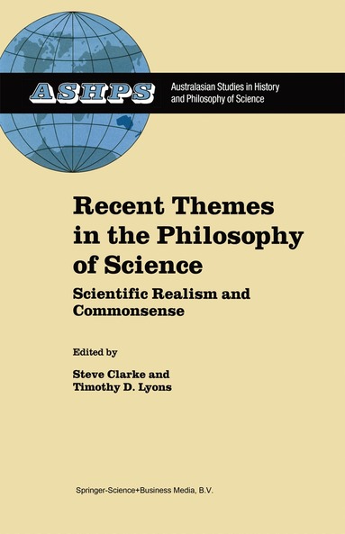 S. Clarke, T.D. Lyons - Recent Themes in the Philosophy of Science, Inbunden