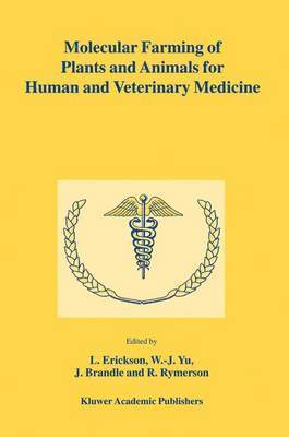 Molecular Farming of Plants and Animals for Human and Veterinary Medicine 1