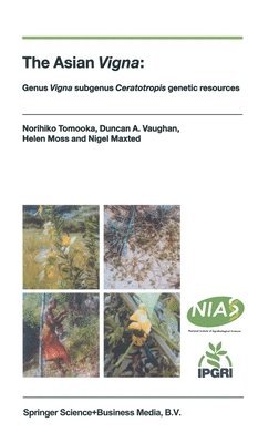 Norihiko Tomooka, D. Vaughan, Helen Moss, N. Maxted - Asian Vigna, Inbunden