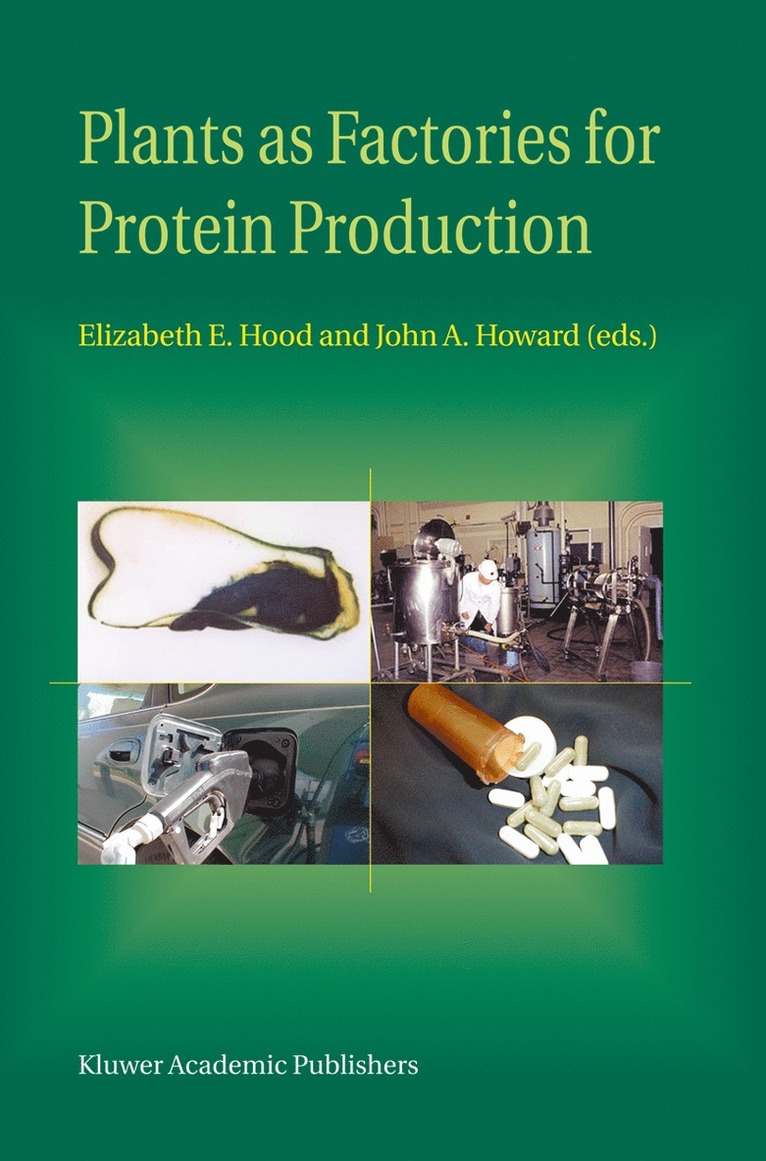 Elizabeth E. Hood, J.A. Howard, J. a. Howard, J. A. Howard - Plants as Factories for Protein Production, Inbunden