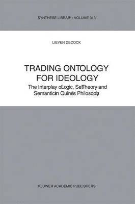 Trading Ontology for Ideology 1