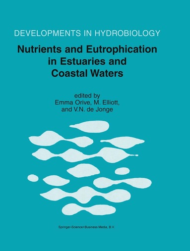 Emma Orive, M. Elliott, Victor N. de Jonge - Nutrients and Eutrophication in Estuaries and Coastal Waters, Inbunden