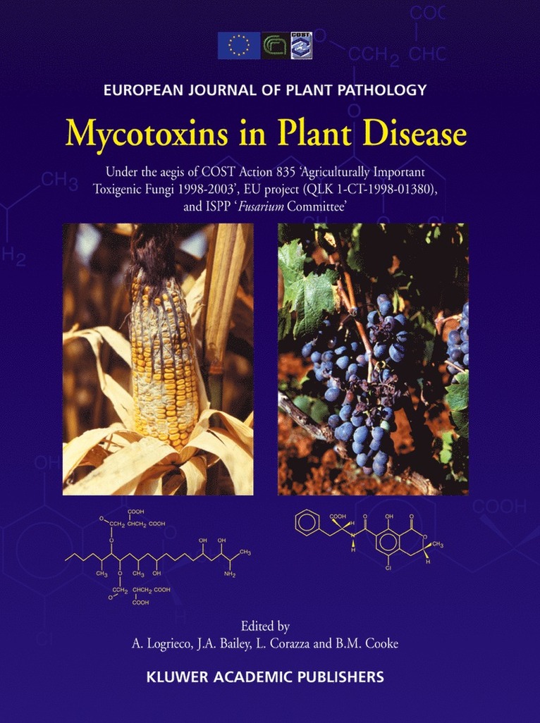 A. Logrieco, John A. Bailey, L. Corazza, B.M. Cooke, John a. Bailey, B. M. Cooke - Mycotoxins in Plant Disease, Inbunden